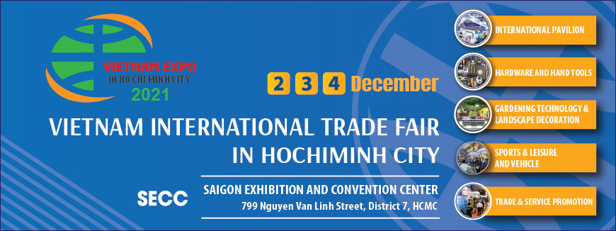 VIETNAM EXPO 2021 IN HO CHI MINH CITY